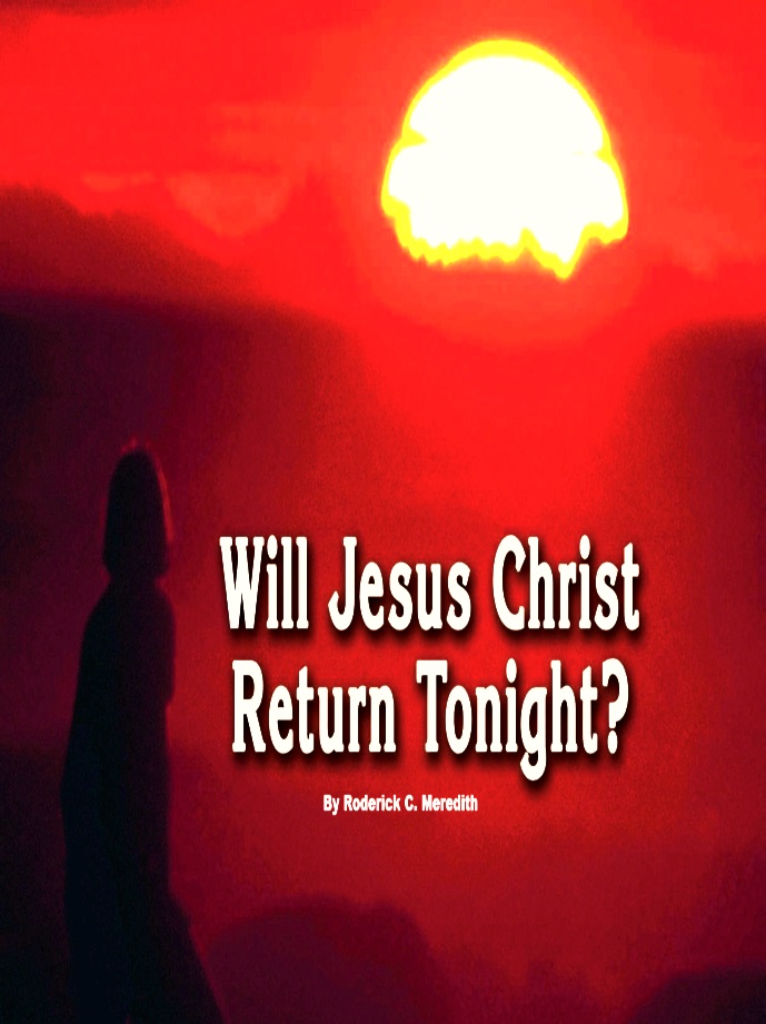 Will Jesus Christ Return Tonight? | Tomorrow's World