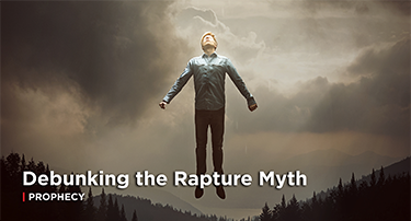Article: Debunking the Rapture Myth